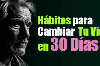 Hábitos para Cambiar tu Vida en 30 Días